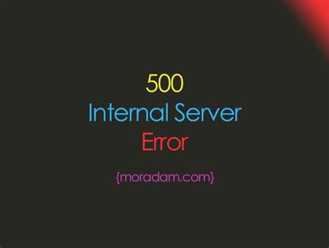 500 Internal Server Hatası Nedir Moradam