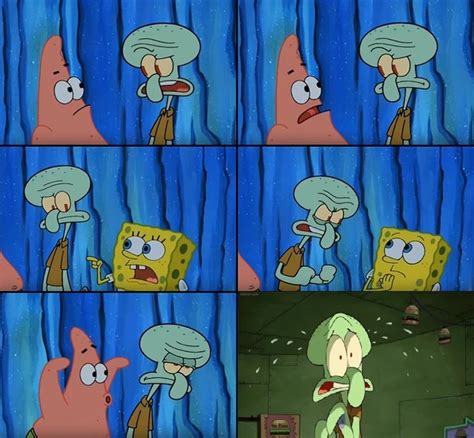 Squidward Is Actually Scared Rmemetemplatesofficial