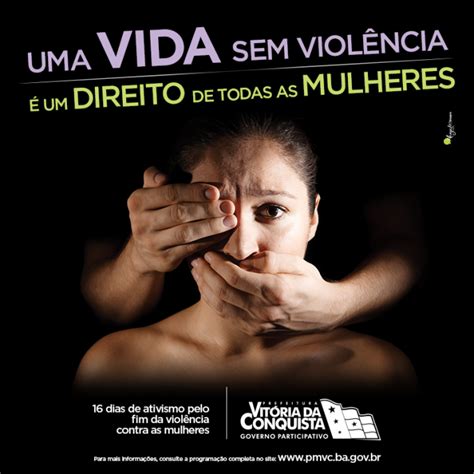 Campanha Dias De Ativismo Pelo Fim Da Viol Ncia Contra As Mulheres