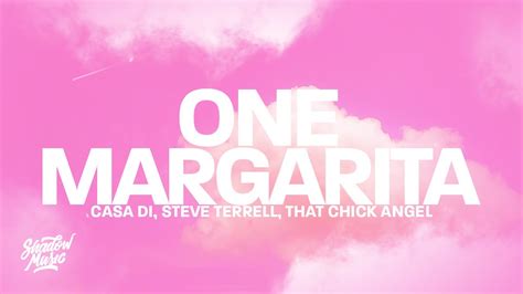 Casa Di Steve Terrell That Chick Angel One Margarita Margarita Song Lyrics Youtube