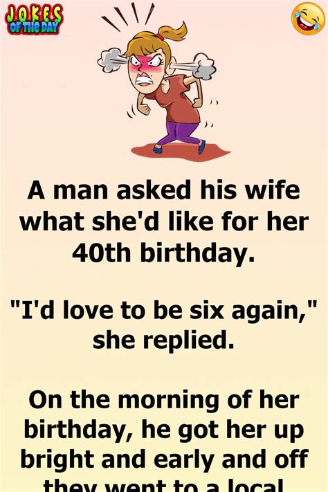 A Man Takes His Wife On A Birthday She’ll Never Forget Funny Marriage Jokes Funny Birthday