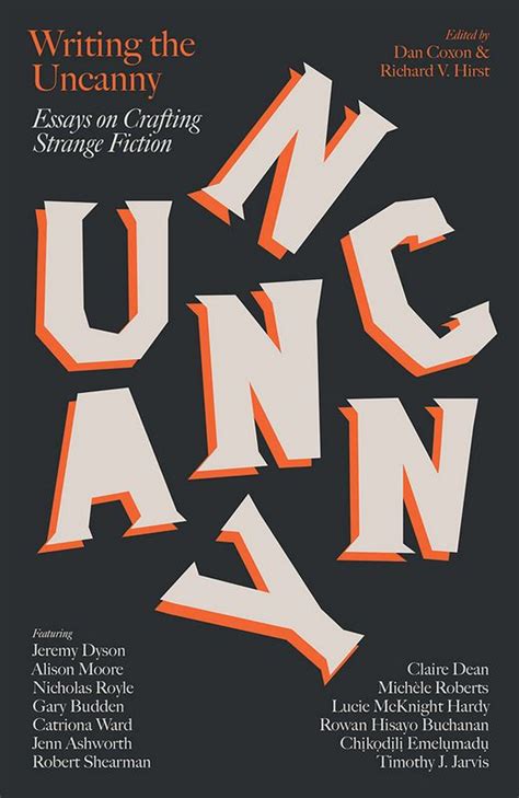 Review Writing The Uncanny Essays On Crafting Strange Fiction Coxon