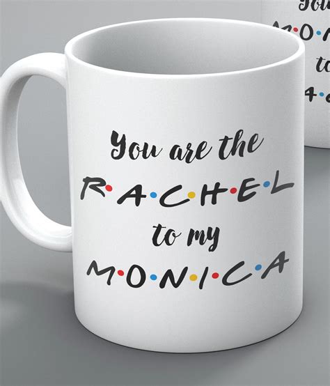Youre The Monica To My Rachel 2 Mug Set Mugs Mug Best Etsy