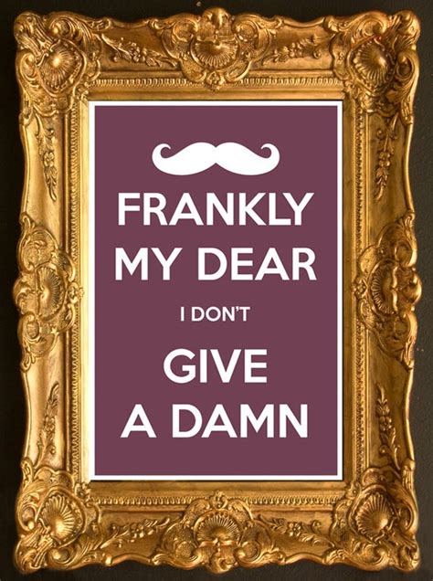 Items Similar To Frankly My Dear I Don T Give A Damn 8 X 12 Keep Calm And Carry On Parody Poster