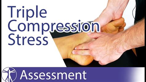 Triple Compression Stress Test Tarsal Tunnel Syndrome Youtube