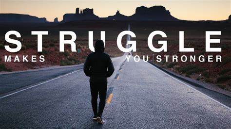 Struggle Makes You Stronger Motivational Video Youtube