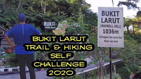 Bukit Larut Trail Maxwell Hill Hiking 2020 Pkp Hari Ke 96