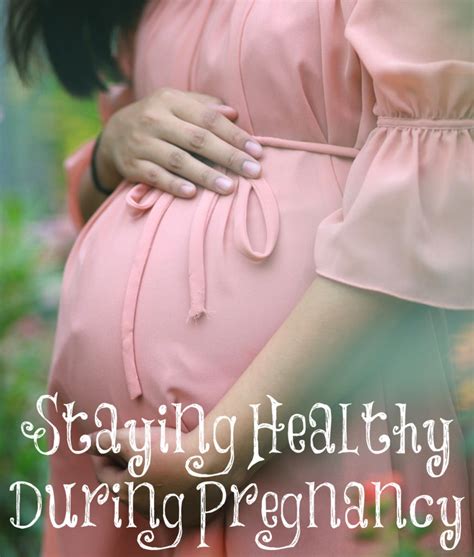 Staying Healthy During Pregnancy The Transformed Wife