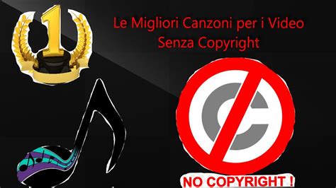 Le Migliori Canzoni Per I Video Senza Il Copyright YouTube