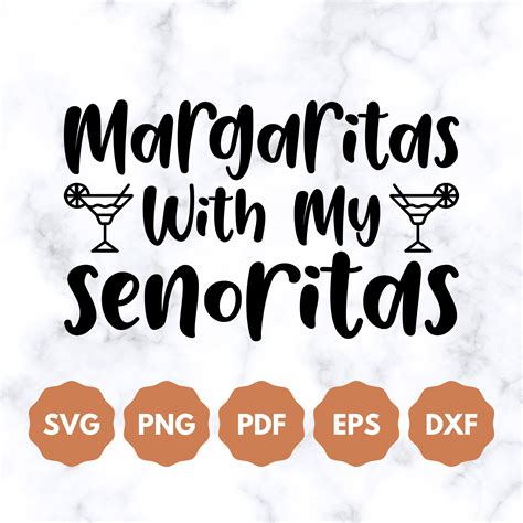 Margaritas With My Senoritas Svg File Margarita Svg Cinco De Etsy