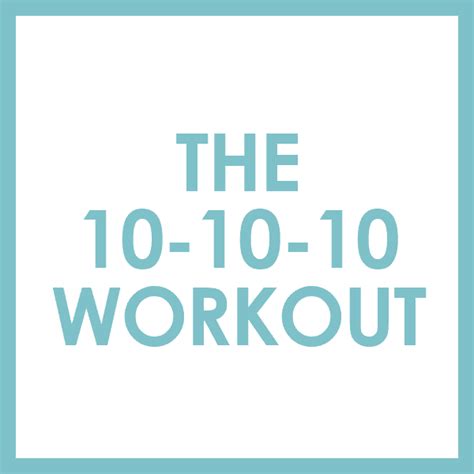 The 10 10 10 Workout Fit Foodie Finds