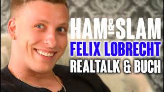 Ham Slam Mit Felix Lobrecht Teil Realtalk Und Sein Buch