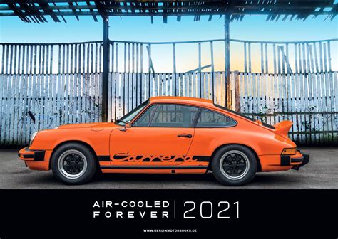 Porsche Calendar 2021 Porsche 911 Calendar „air Cooled Forever 2021