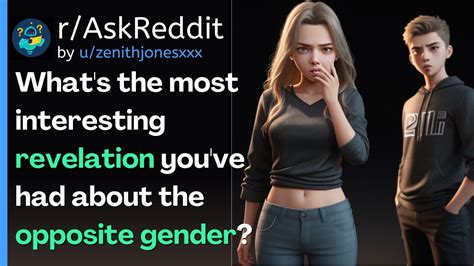What S The Most Interesting Revelation You Ve Had About The Opposite Gender R Askreddit Youtube