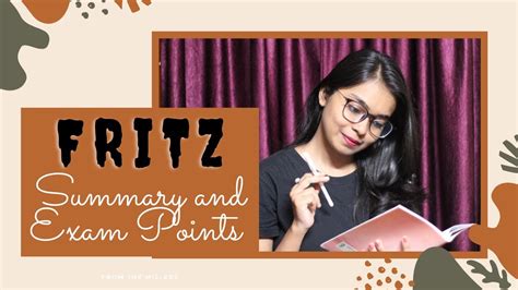 Fritz By Satyajit Ray Fritz Class 11 And 12 Summary And Exam Points