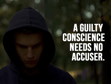 A Guilty Conscience Needs No Accuser Inspiring Quotes Ecards