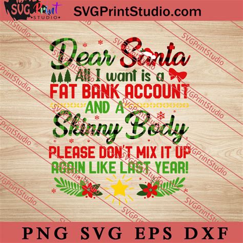 dear santa all i want is a fat bank account and skinny body svg
