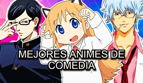 Estos Son Los Mejores Animes De Humor Y Comedia De La Historia