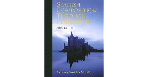 Spanish Composition Through Literature By Cándido Ayllón