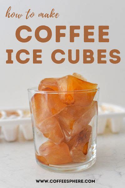 Upgrade Your Iced Coffee How To Make Coffee Ice Cubes Coffeesphere