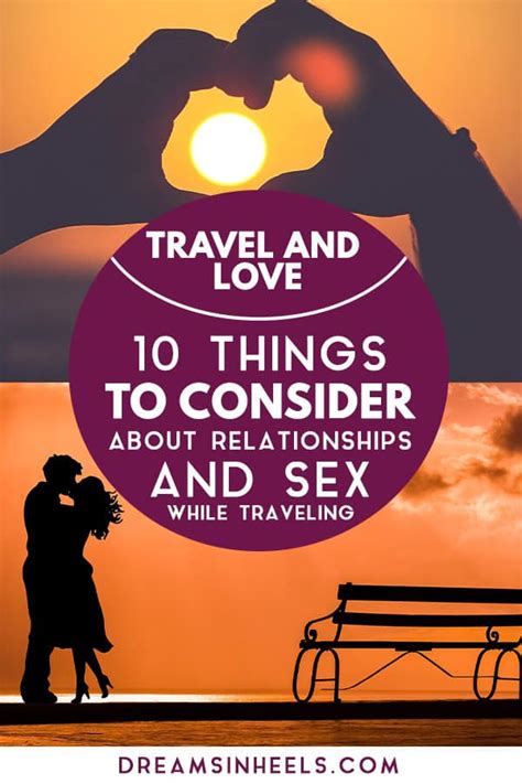 10 Things To Consider About Relationships And Sex While Traveling Travel And Love Dreams In