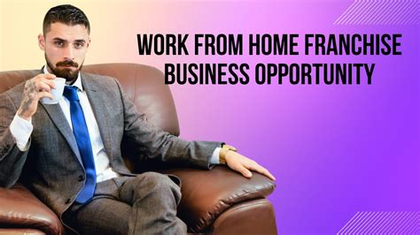 Work From Home Franchise Business Opportunity Youtube