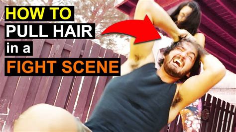 how to pull hair in a fight scene filmmaking tutorial taught by stuntman youtube