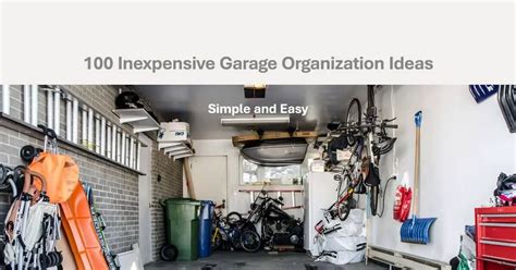 100 Inexpensive Garage Organization Ideas Simple And Easy