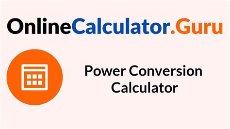 Power Conversions Calculator Free Online Tool To Change Units Of Power