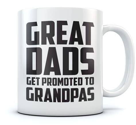 Great Dads Get Promoted To Grandpas Coffee Mug T For Grandpa Ceramic