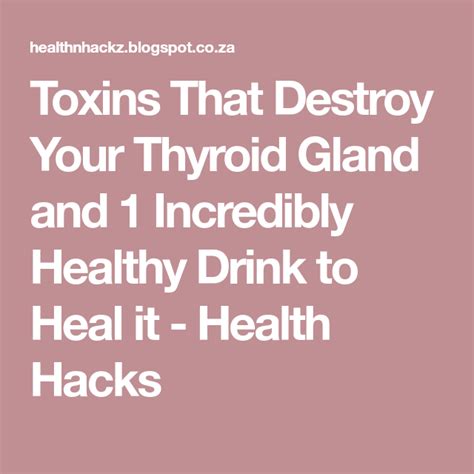 Toxins That Destroy Your Thyroid Gland And 1 Incredibly Healthy Drink