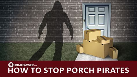 13 Ways To Stop Porch Pirates From Stealing Your Packages