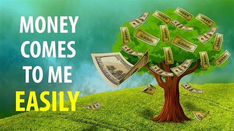 Money Comes To Me Easily And Effortlessly Affirmations To Attract