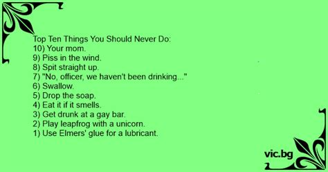 Top Ten Things You Should Never Do