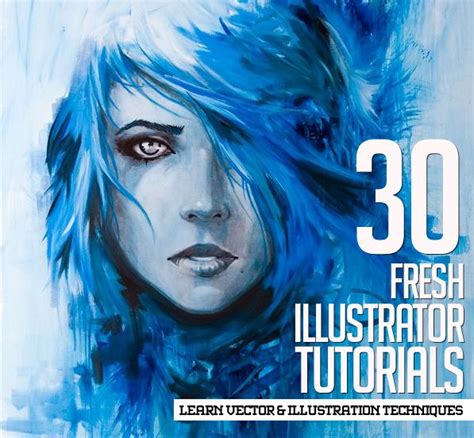 Illustrator Tutorials 30 New Tuts To Learn Vector And Illustration