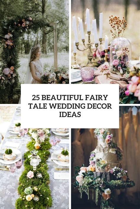 25 Beautiful Fairy Tale Wedding Decor Ideas Weddingomania