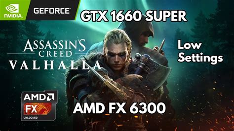 Assassin S Creed Valhalla Amd Fx Gtx Super Low Settings