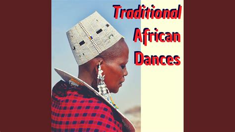 Traditional African Dances Youtube