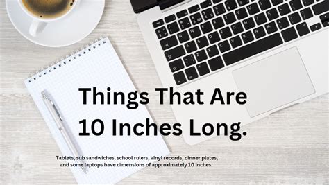 Things That Are 10 Inches Long A Close Look At Dimensions Measuring