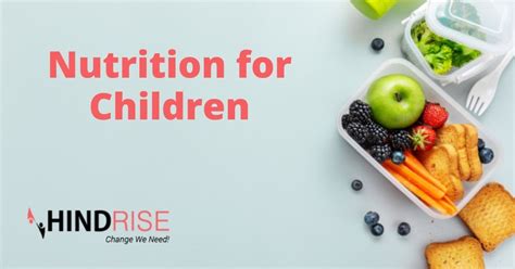Importance Of Nutrition For Children Growth And Development Hindrise