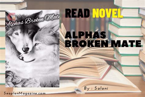 Read Alphas Broken Mate Novel Full Episode Seaplanemagazine