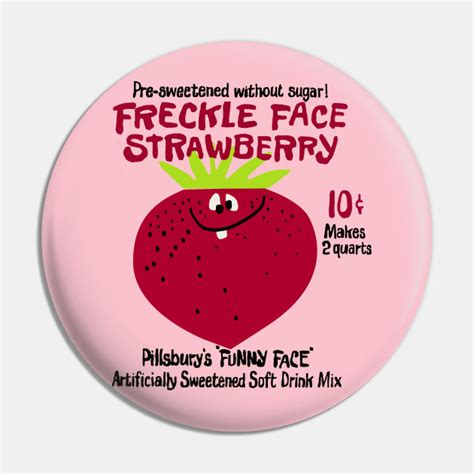 Freckle Face Strawberry Funny Face Drink Mix Funny Face Pin