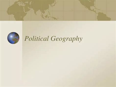 Ppt Political Geography Powerpoint Presentation Free Download Id