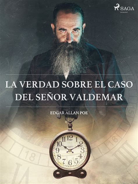 La Verdad Sobre El Caso Del Señor Valdemar By Edgar Allan Poe Goodreads