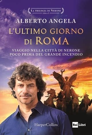 Le meraviglie di alberto angela incantano anche nel 2020. "L' ultimo giorno di Roma. La trilogia di Nerone. Vol. 1 ...