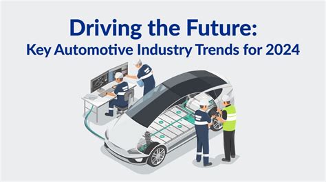 Driving The Future Key Automotive Industry Trends For 2024