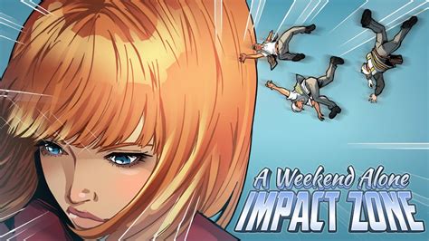 A Weekend Alone Impact Zone By Interweb Comics — Kickstarter