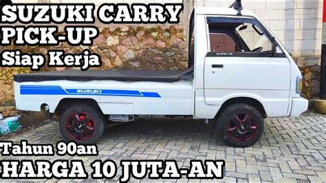 Harga Suzuki Carry Pick Up 1 0 Tahun 2004 PinterMekanik