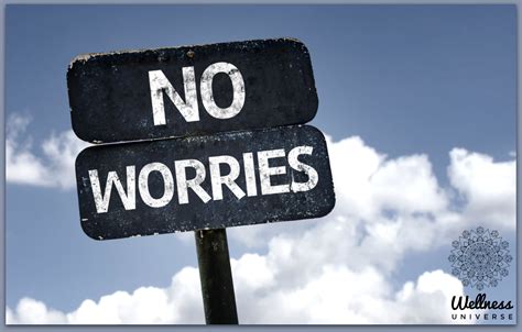 4 Tips On How To Become Worry Free The Wellness Universe Blog