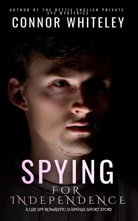 Smashwords Spying For Independence A Gay Spy Romantic Suspense Short